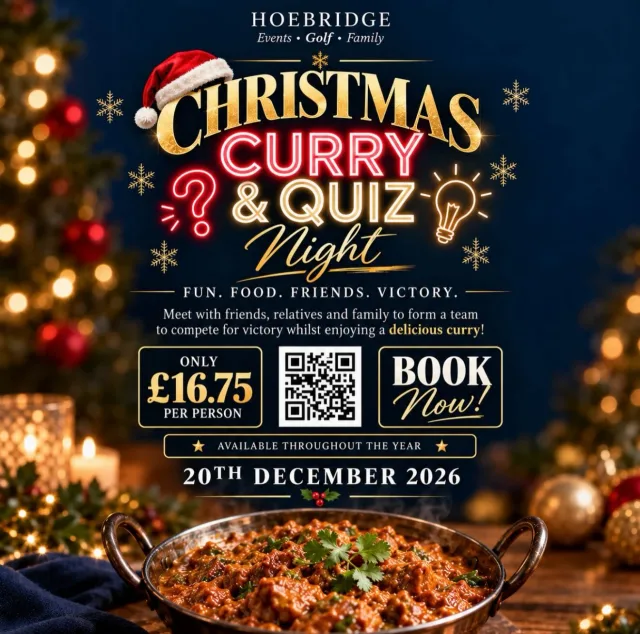 🎄🍛 CHRISTMAS CURRY & QUIZ NIGHT! 🧠🎅

Get your team together for a festive night of great food, fun and friendly competition at Hoebridge! 🎄✨

🍛 Delicious curry
🧠 Quiz night
👨‍👩‍👧‍👦 Gather your friends, family & colleagues
💷 Only £16.75 per person
📅 20th December 2026

Spaces are limited, so get your team together and BOOK NOW! 🎟️

📞 01483 722611
📍 Hoebridge Golf Centre

#Hoebridge #ChristmasCurry #QuizNight #Christmas2026 #Woking